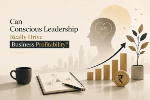Can Conscious Leadership Really Drive Business Profitability?