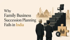 Why family business succession planning fails in India